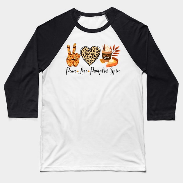 Peace Love Pumpkin Spice Fall Halloween Thanksgiving Gift Baseball T-Shirt by waterbrookpanders